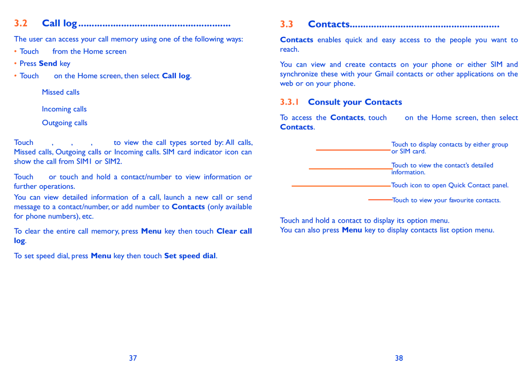 Alcatel ONE TOUCH 916/916D manual Call log, Consult your Contacts 