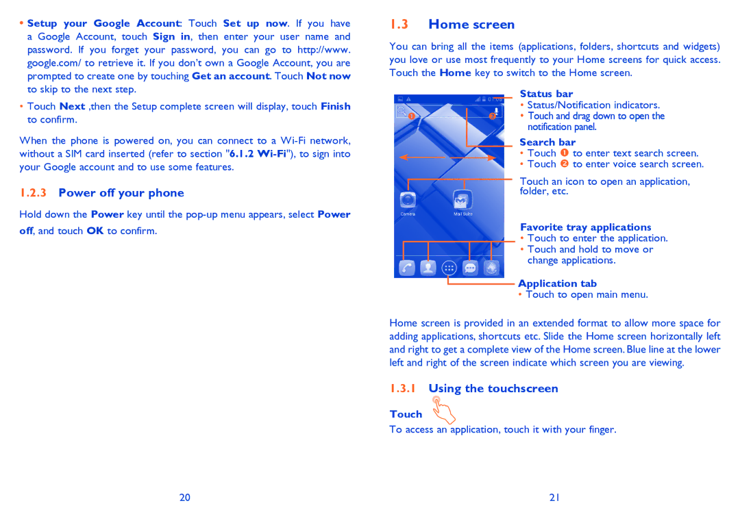 Alcatel ONE TOUCH 992D manual Home screen, Power off your phone, Using the touchscreen 