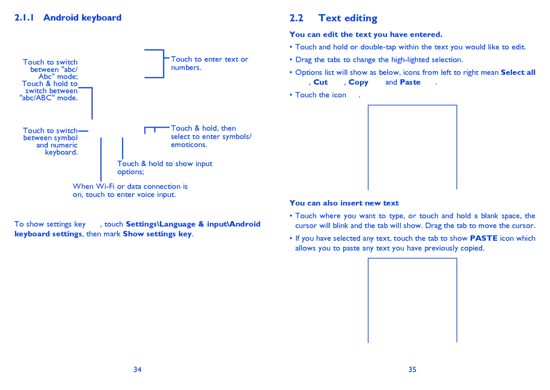 Alcatel ONE TOUCH 997/997D/998 manual Text editing, Android keyboard, You can edit the text you have entered 