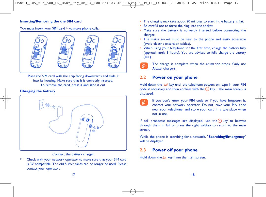 Alcatel OT-505 manual Power on your phone, Power off your phone, Inserting/Removing the the SIM card, Charging the battery 