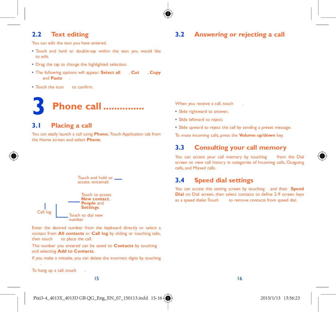 Alcatel Pixi 3 (4) manual Text editing, Placing a call, Answering or rejecting a call, Consulting your call memory 