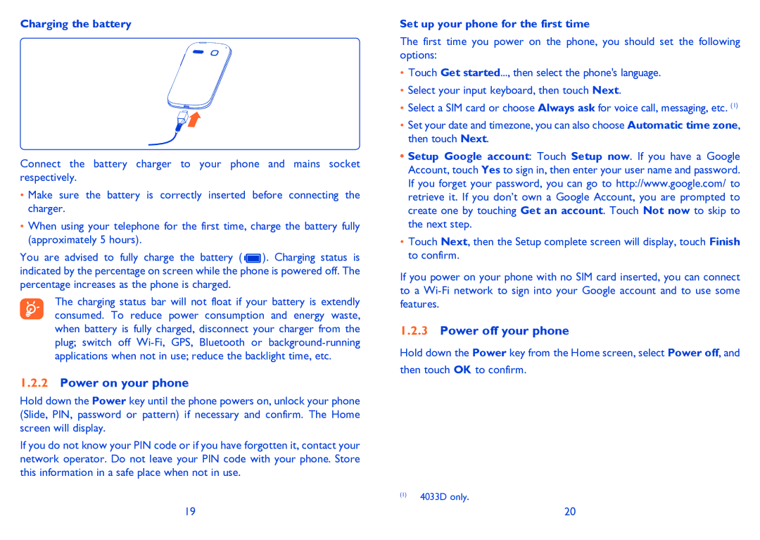 Alcatel POP C3 manual Power on your phone, Power off your phone, Charging the battery, Set up your phone for the first time 
