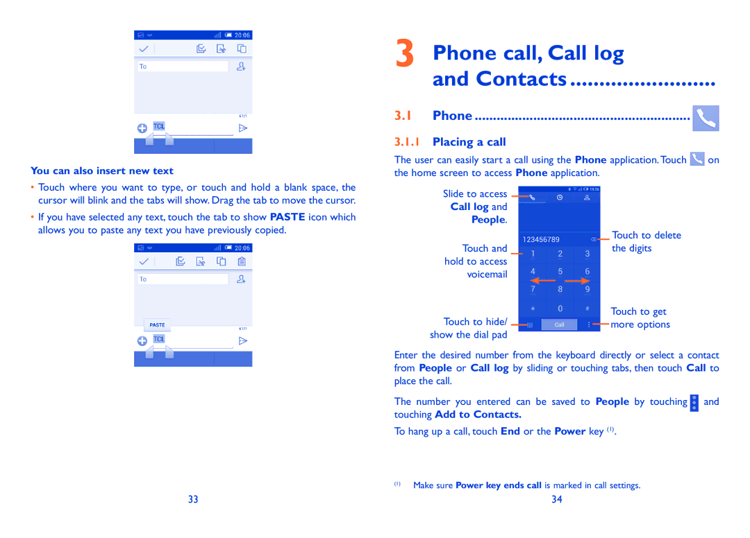 Alcatel Pop C7 (7040D), 7041D manual Phone call, Call log Contacts, Placing a call, You can also insert new text 