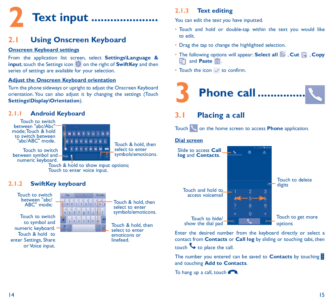 Alcatel Pop C9 manual Using Onscreen Keyboard, Placing a call, Android Keyboard, Text editing, SwiftKey keyboard 