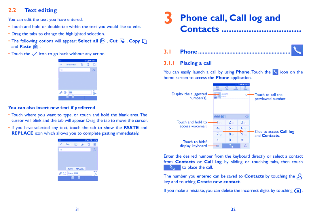 Alcatel POP S9 Phone call, Call log Contacts, Text editing, Placing a call, You can also insert new text if preferred 