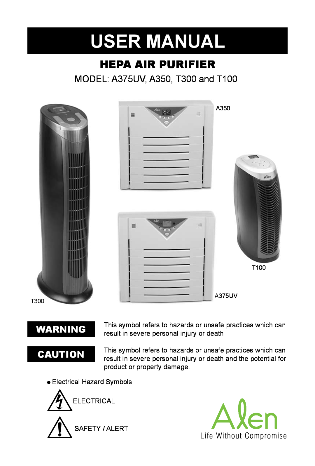 Alen A375 UV user manual Hepa Air Purifier, MODEL A375UV, A350, T300 and T100 