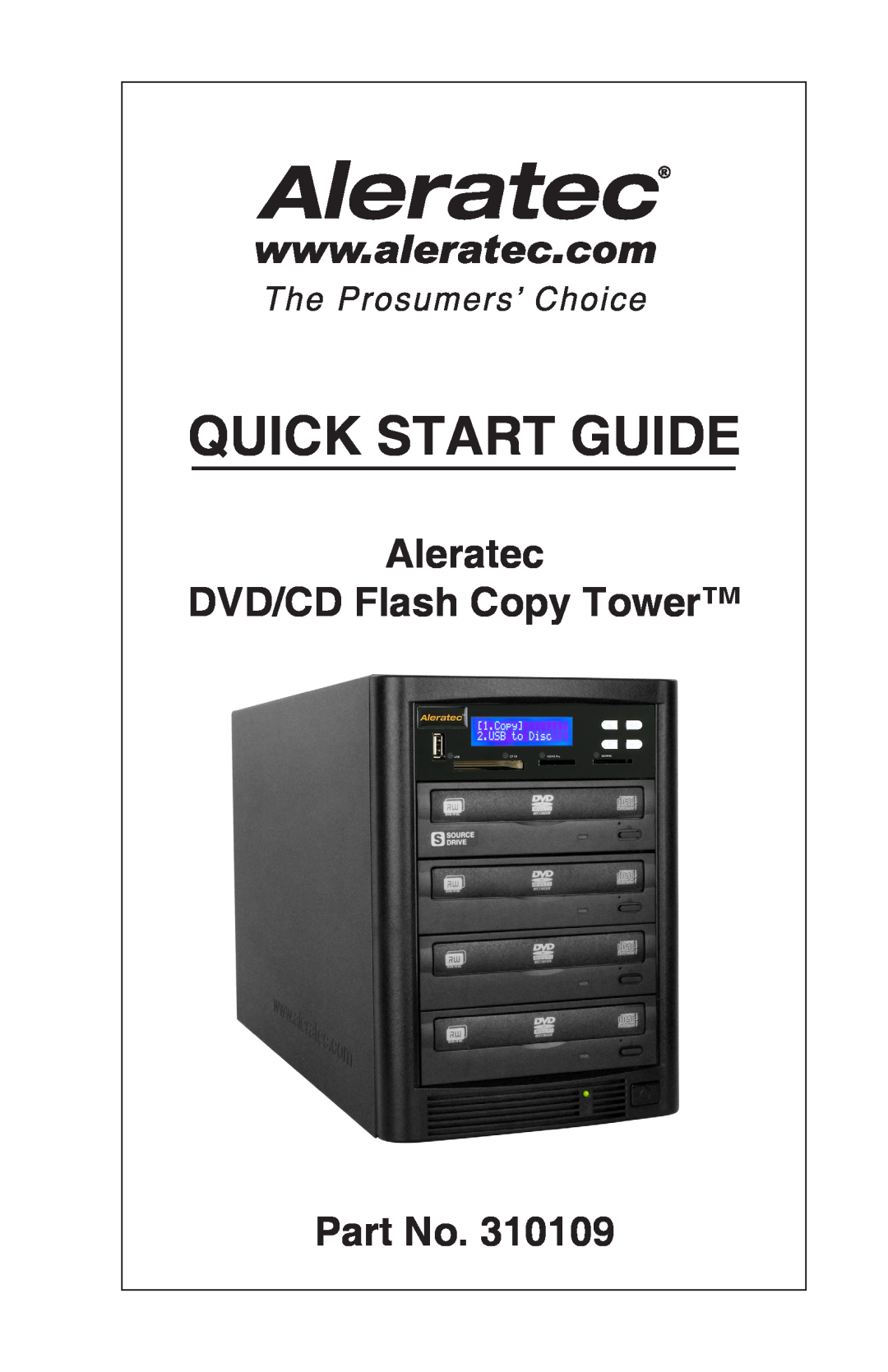 Aleratec 310109 quick start Quick Start Guide, Aleratec DVD/CD Flash Copy Tower 