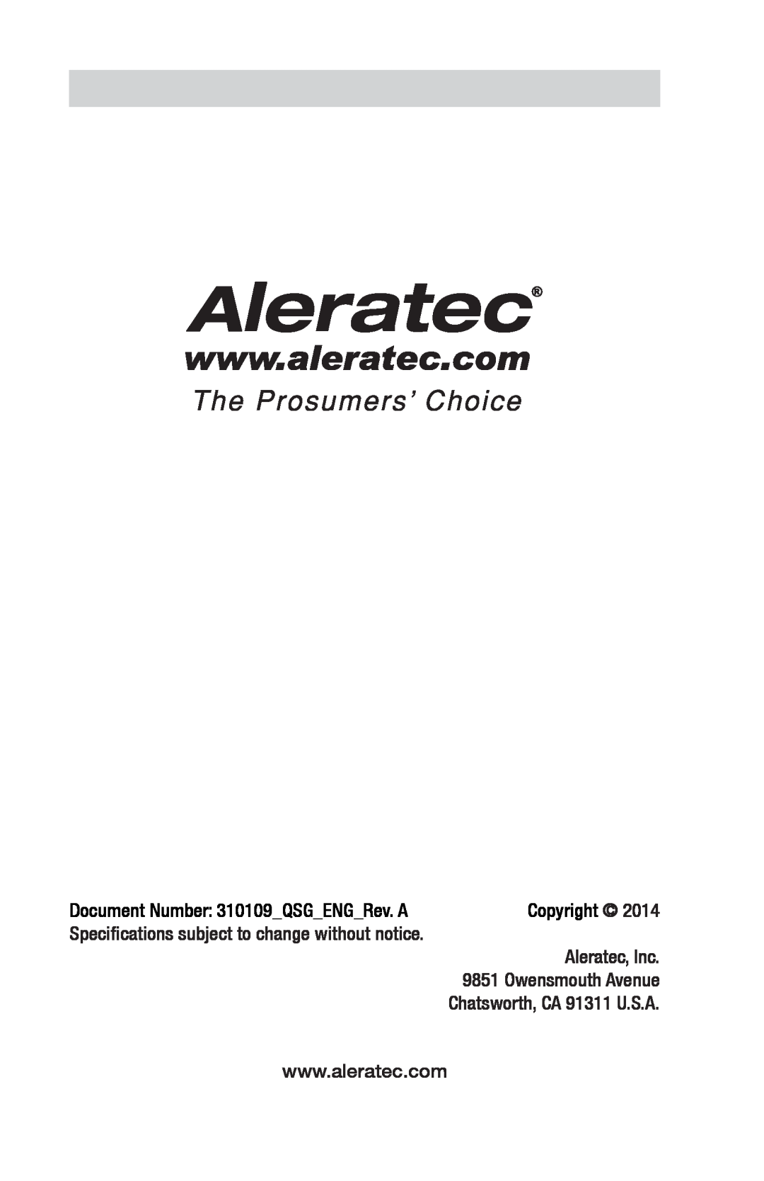 Aleratec Document Number 310109QSGENGRev. A, Specifications subject to change without notice, Copyright, Aleratec, Inc 