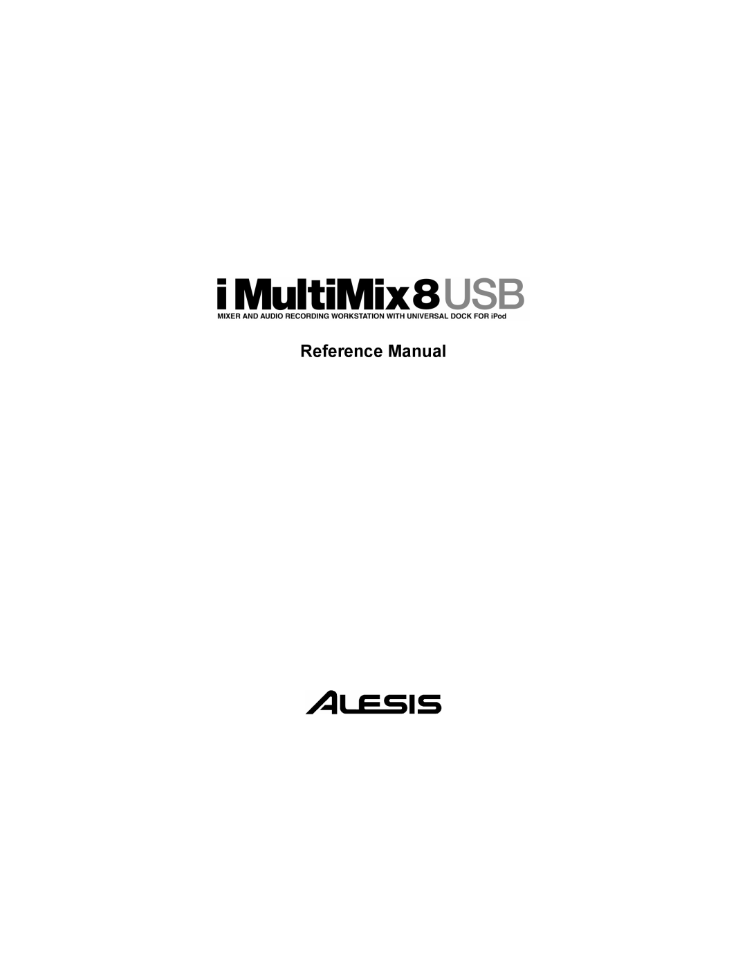 Alesis iMultiMix 8 USB manual Reference Manual 