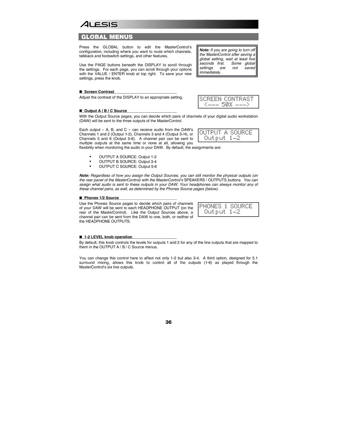 Alesis MasterControl manual Global Menus, „ Screen Contrast, „ Output a / B / C Source, „ Phones 1/2 Source 