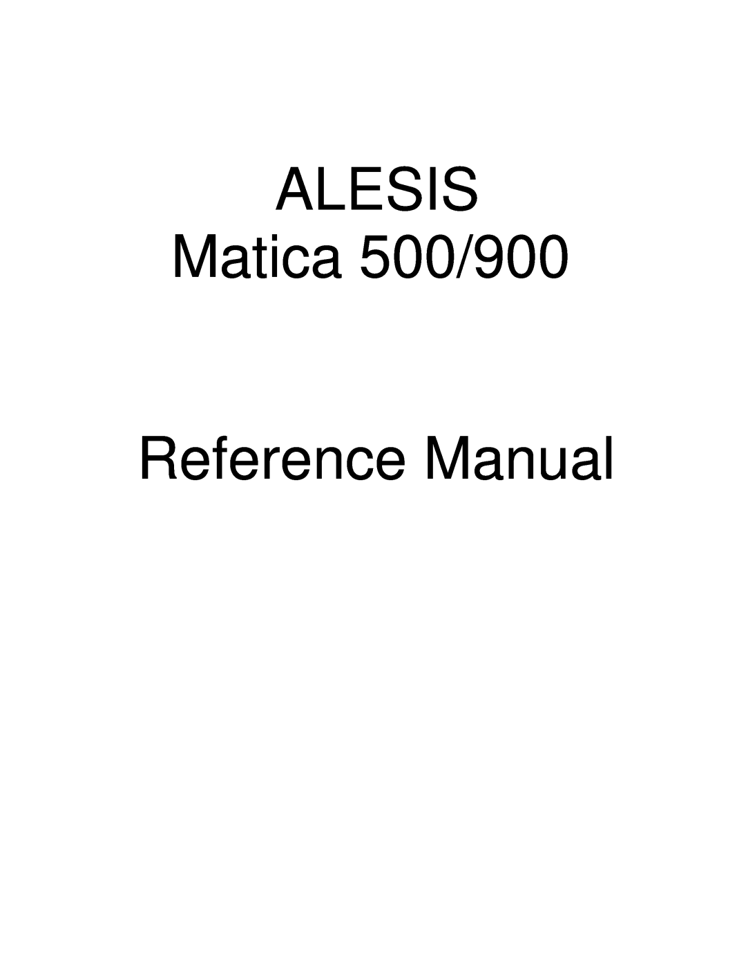 Alesis Matica 900 manual ALESIS Matica 500/900 Reference Manual 