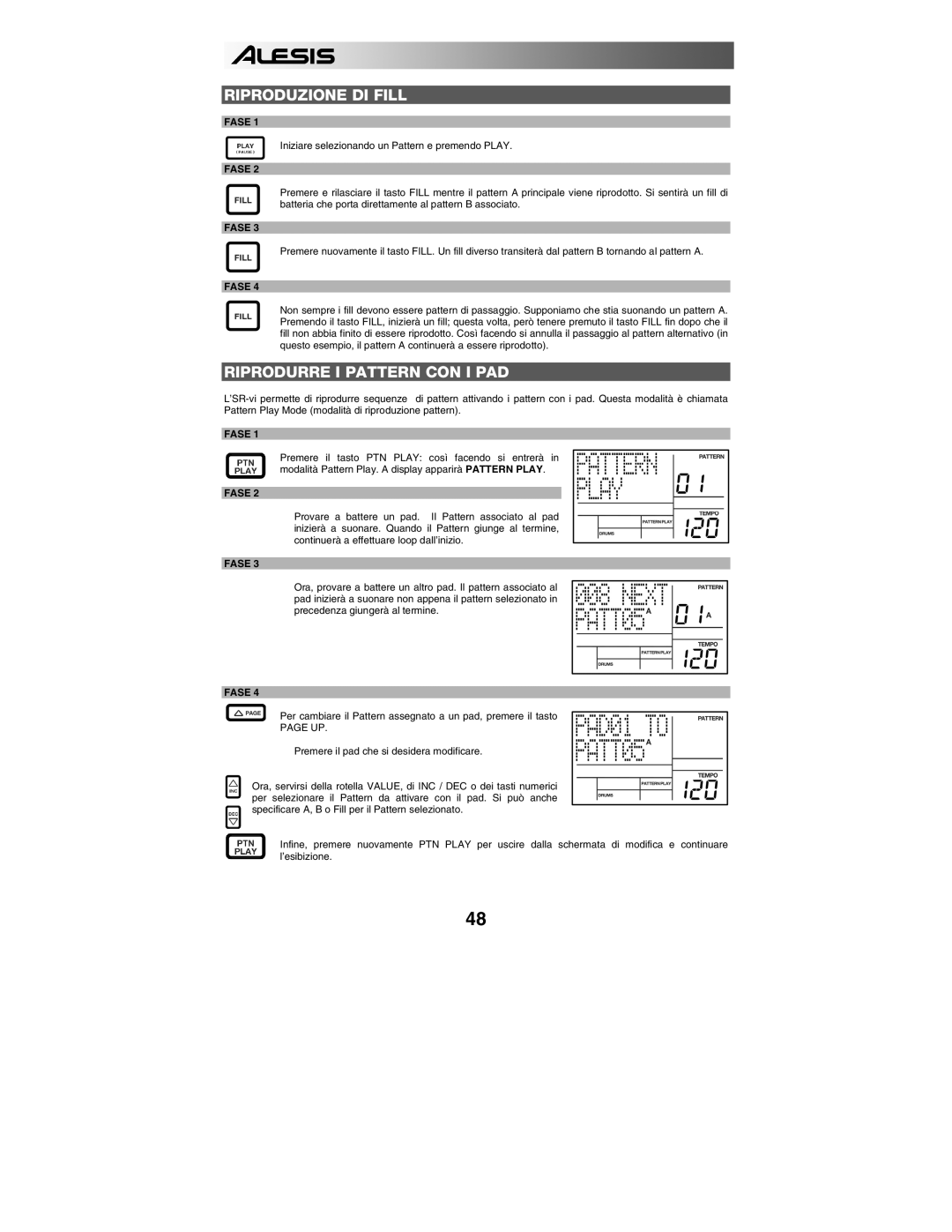 Alesis PERFORMANCE PAD PRO quick start Riproduzione DI Fill, Riprodurre I Pattern CON I PAD 