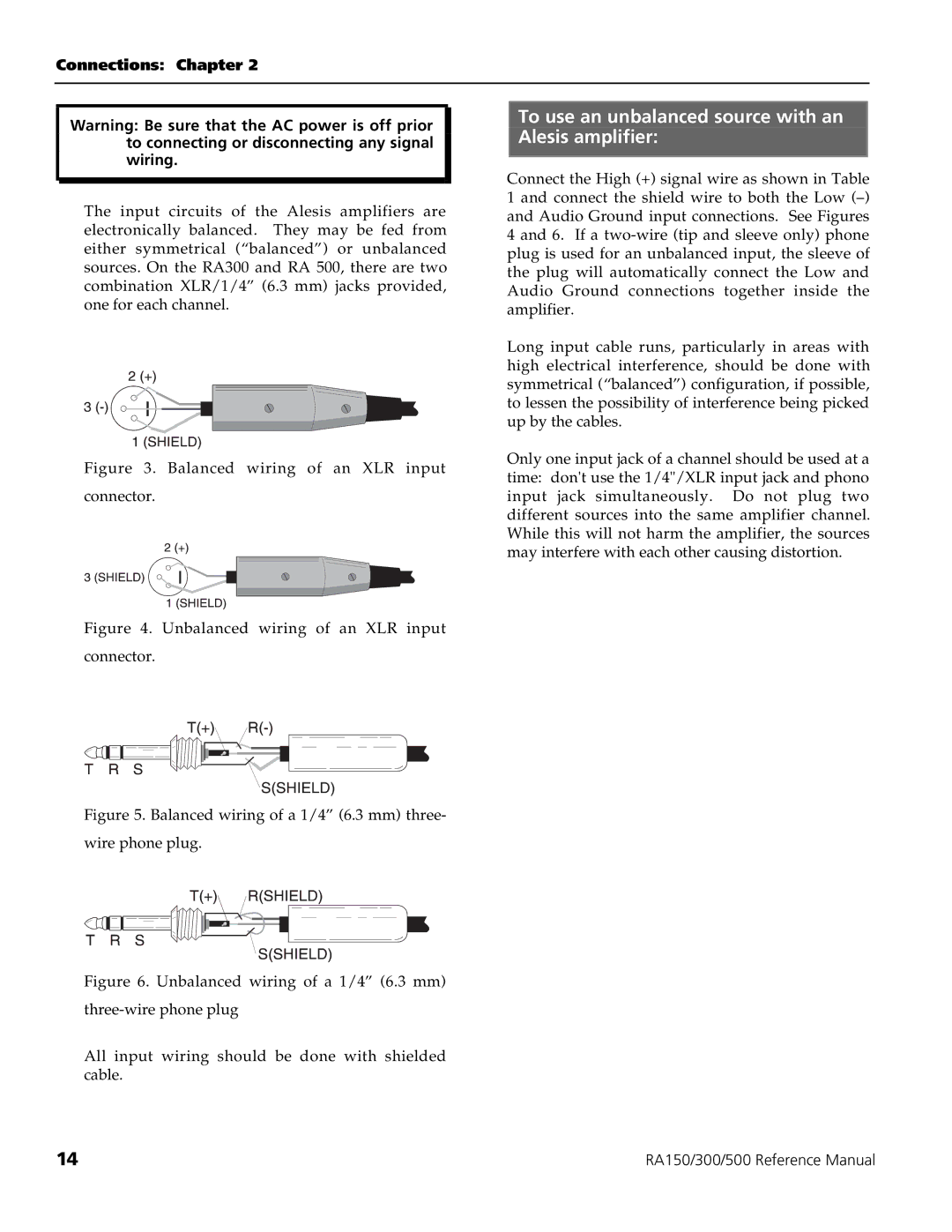 Alesis RA300, RA150, RA500 To use an unbalanced source with an Alesis amplifier, Balanced wiring of an XLR input Connector 