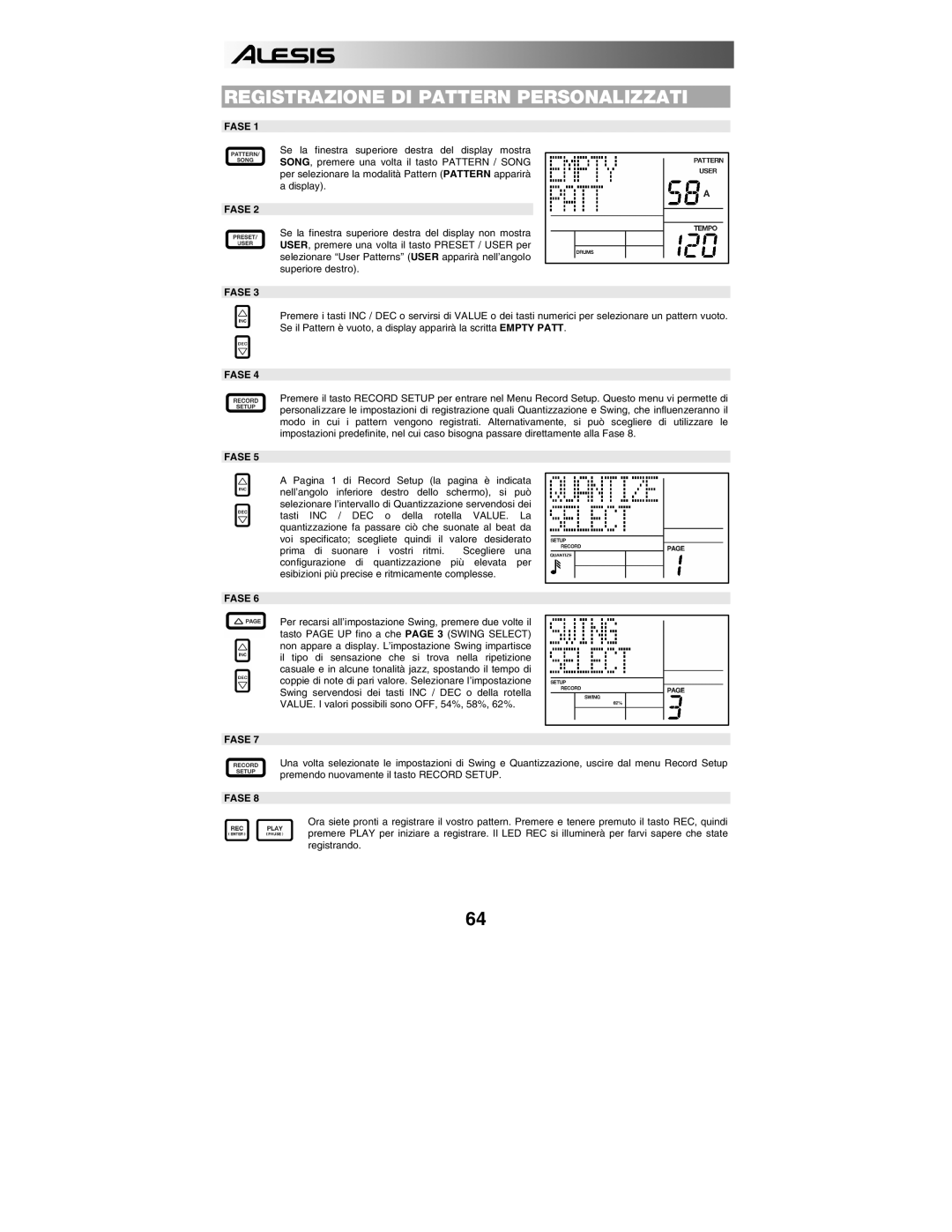 Alesis SR18 quick start manual Registrazione DI Pattern Personalizzati 