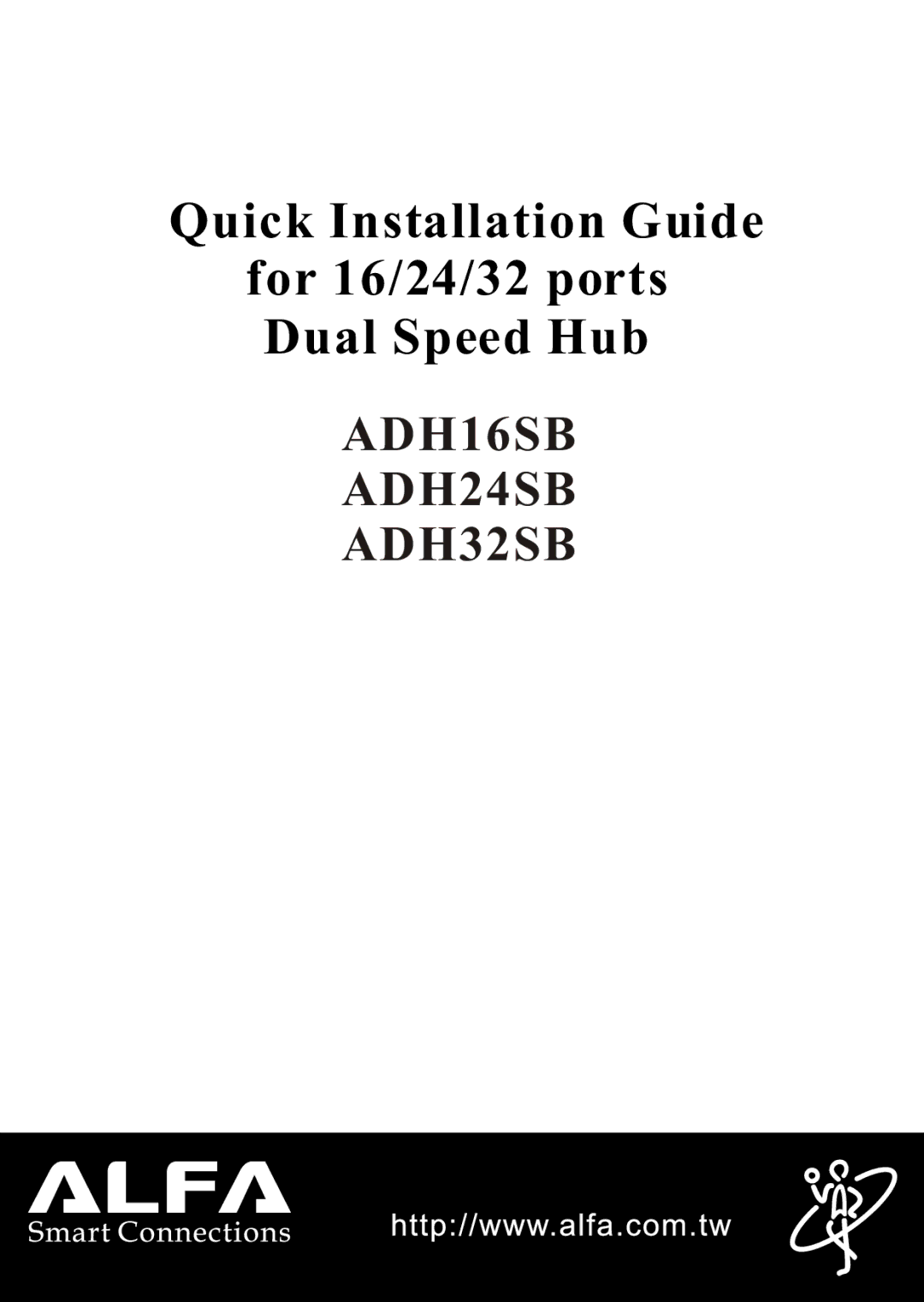 ALFA ADH32SB, ADH16SB, ADH24SB manual Quick Installation Guide For 16/24/32 ports Dual Speed Hub 