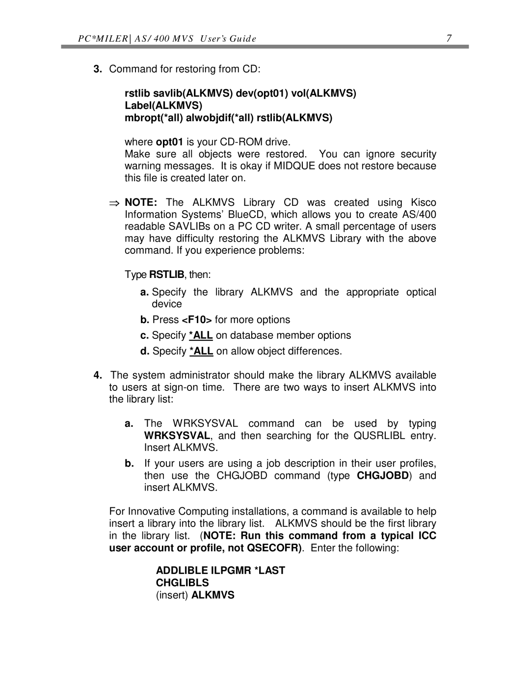 ALK Technologies AS/400 manual Addlible Ilpgmr *LAST Chglibls 