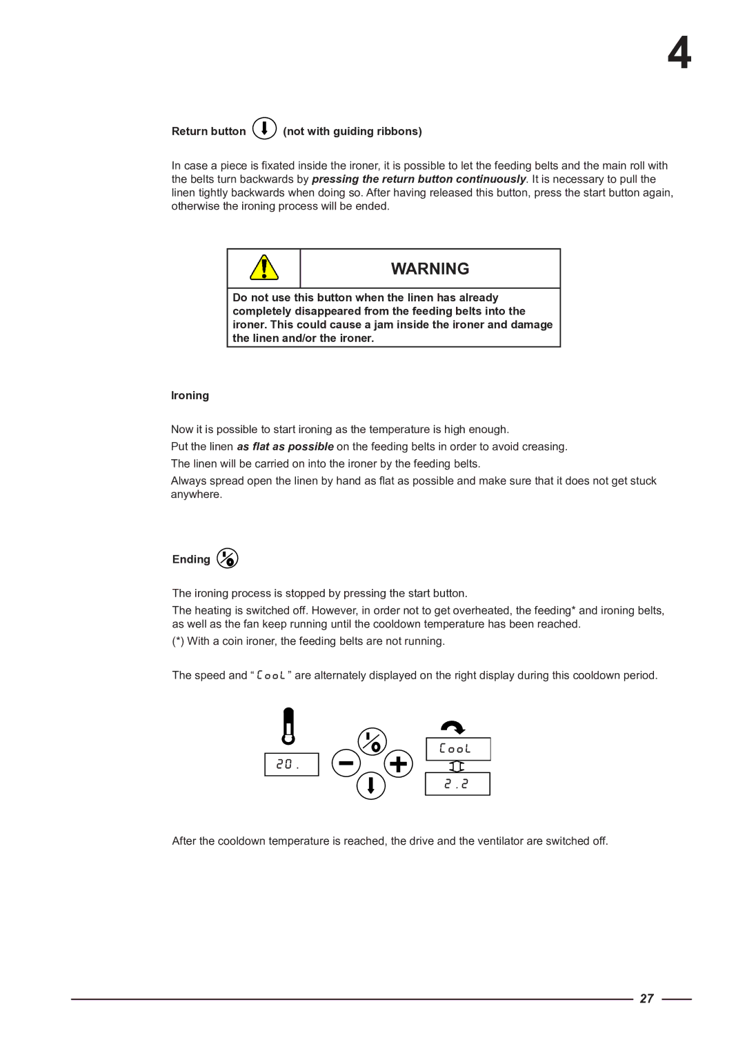 Alliance Laundry Systems CI 2050/325, CI 1650/325 instruction manual Return button not with guiding ribbons, Ending 