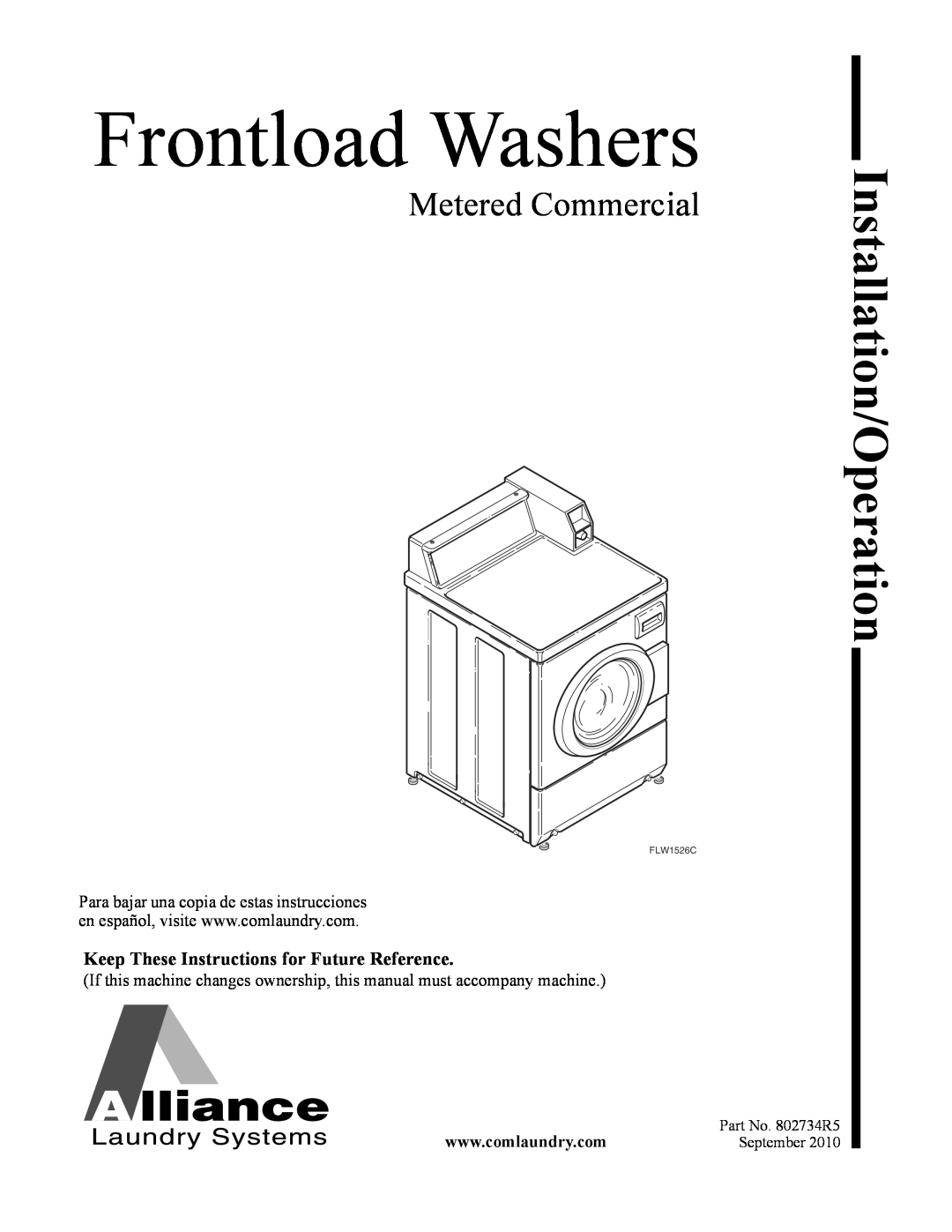 Alliance Laundry Systems FLW1526C manual Frontload Washers, Metered Commercial, Installation/Operation 