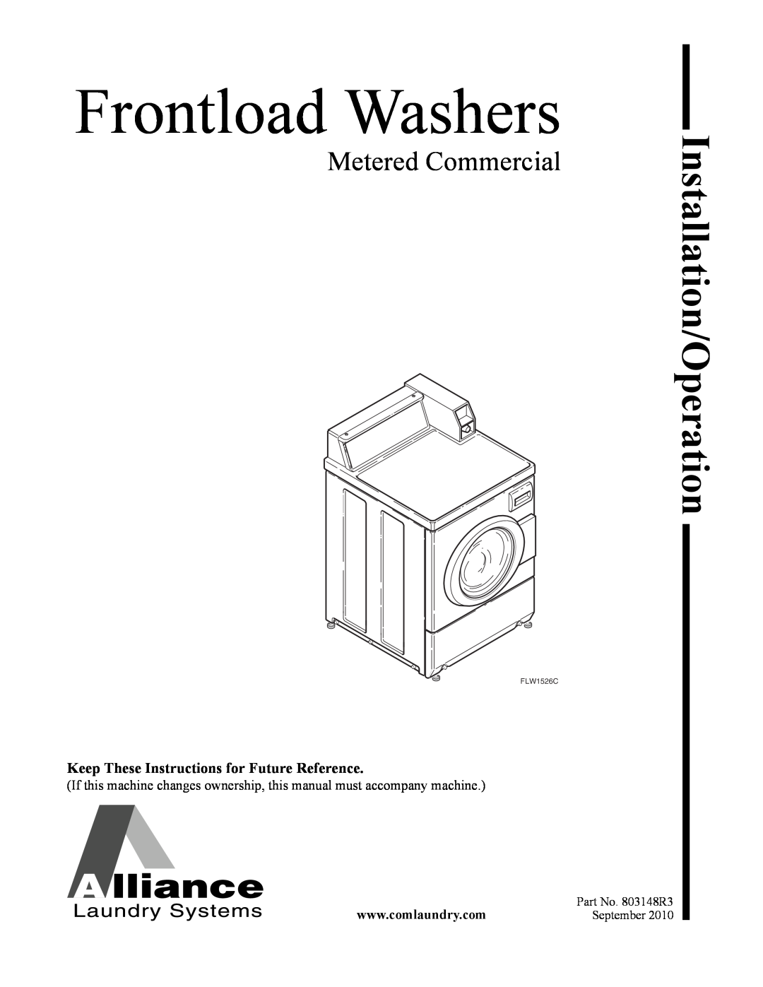 Alliance Laundry Systems FLW1526C manual Frontload Washers, Metered Commercial, Installation/Operation 