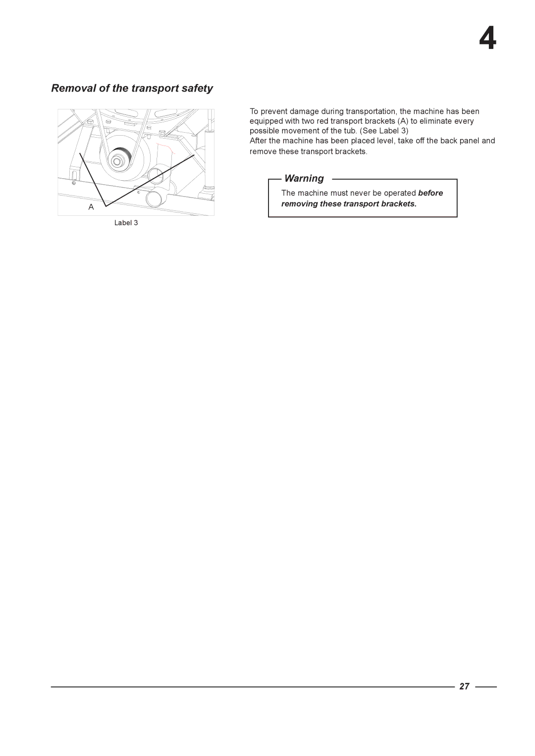 Alliance Laundry Systems HC135, HC65, HC165, HC75, HC100, HC60 instruction manual Removal of the transport safety 