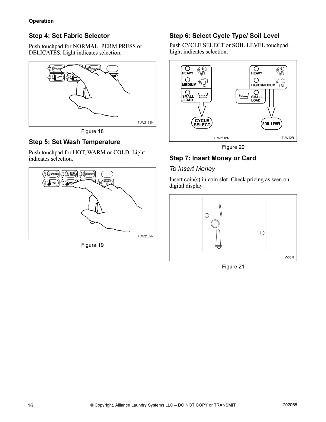 Alliance Laundry Systems TLW12CTLW12C manual Set Fabric Selector, Select Cycle Type/ Soil Level, Set Wash Temperature 