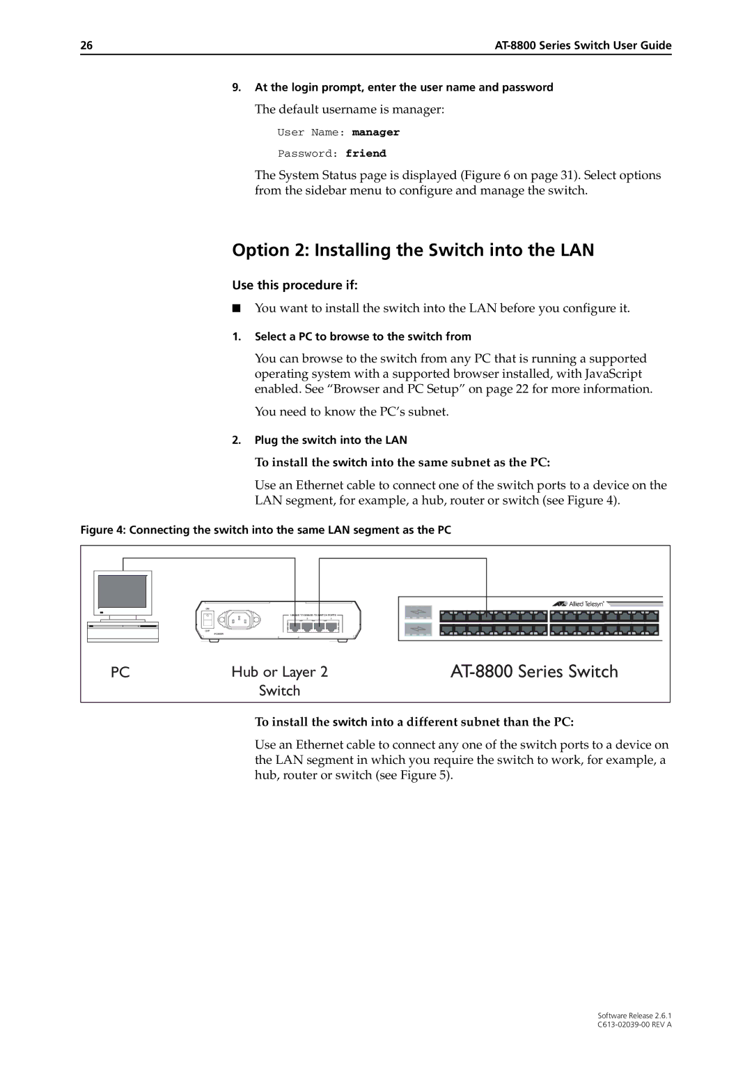 Allied Telesis 2.6.1 manual Option 2 Installing the Switch into the LAN, Default username is manager 