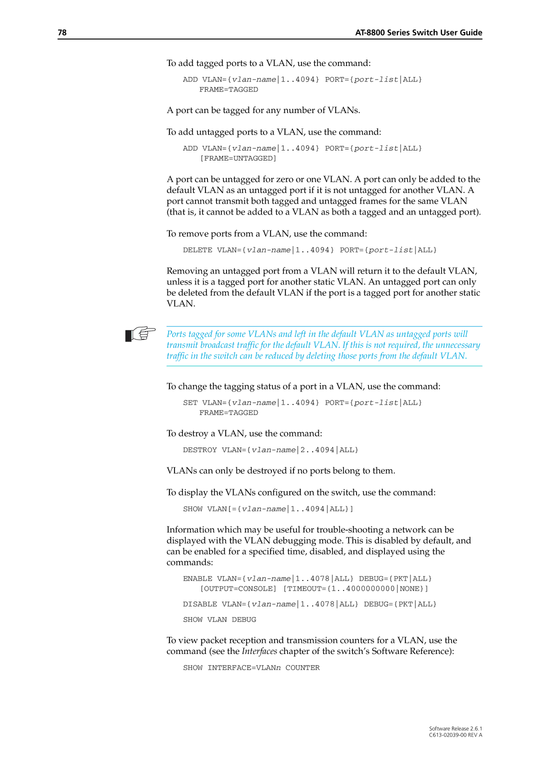 Allied Telesis 2.6.1 manual To add tagged ports to a VLAN, use the command, To destroy a VLAN, use the command 