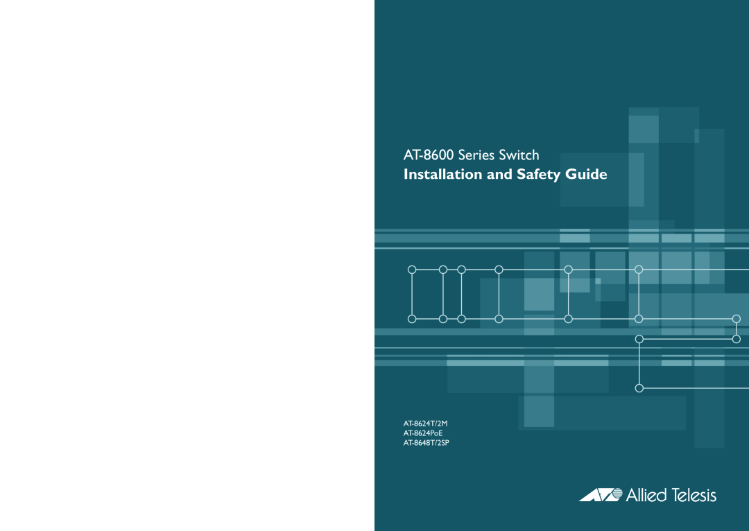 Allied Telesis manual AT-8600 Series Switch, Installation and Safety Guide, AT-8624T/2M AT-8624PoE AT-8648T/2SP 