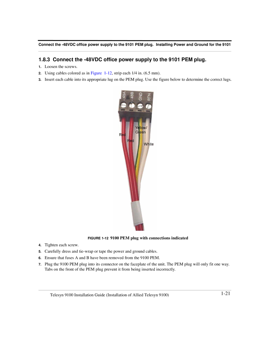 Allied Telesis 9103, 9102 Connect the -48VDC office power supply to the 9101 PEM plug, PEM plug with connections indicated 