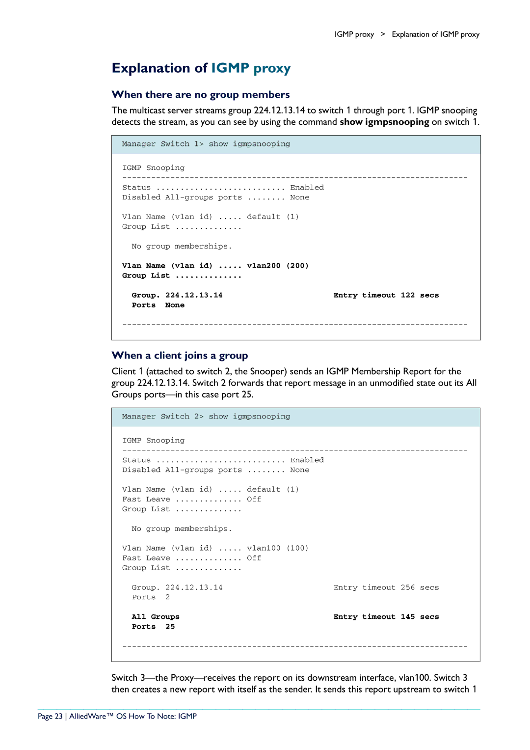 Allied Telesis AR400 Explanation of Igmp proxy, Vlan Name vlan id ..... vlan200, All Groups Entry timeout 145 Secs Ports 