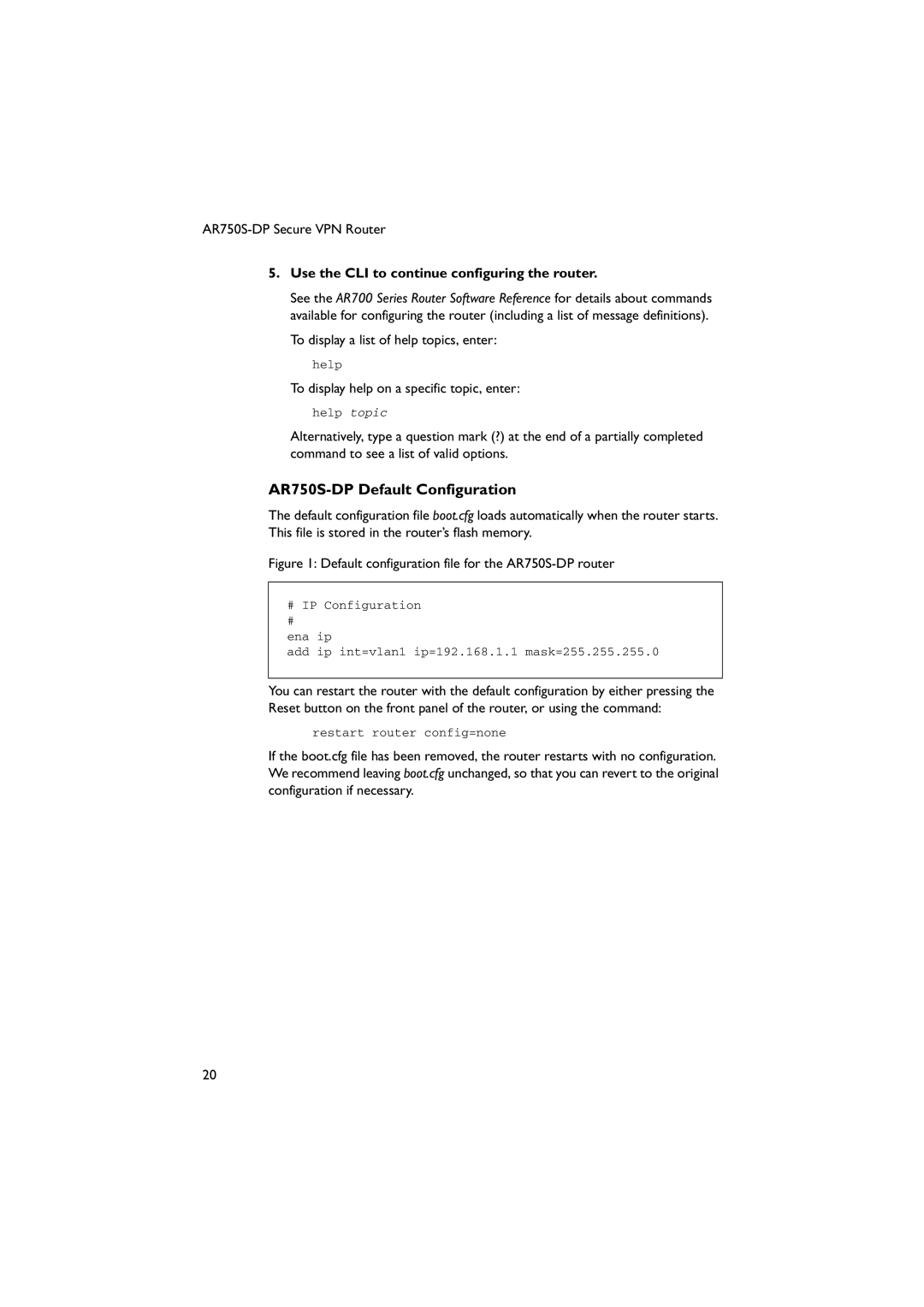 Allied Telesis AT-PWR03 manual AR750S-DP Default Configuration, Use the CLI to continue configuring the router 