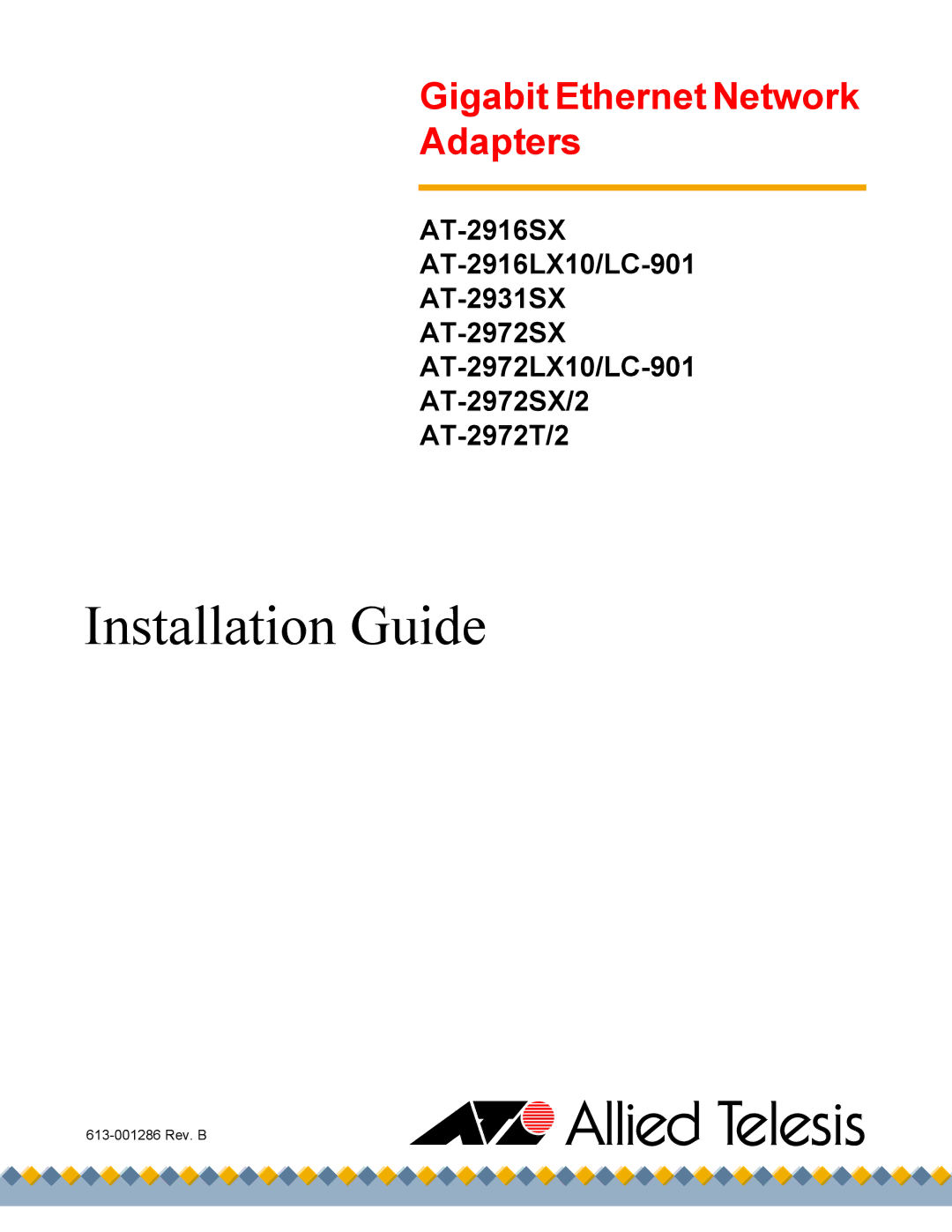 Allied Telesis AT-2916SX, AT-2916LX10/LC-901, AT-2931SX, AT-2972T/2, AT-2972SX/2, AT-2972LX10/LC-901 manual Installation Guide 