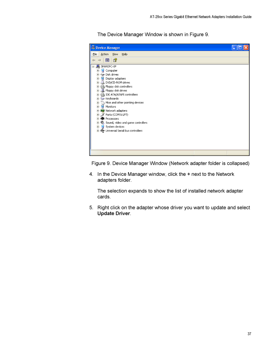 Allied Telesis AT-2931SX, AT-2916LX10/LC-901, AT-2916SX, AT-2972T/2, AT-2972SX/2 Device Manager Window is shown in Figure 