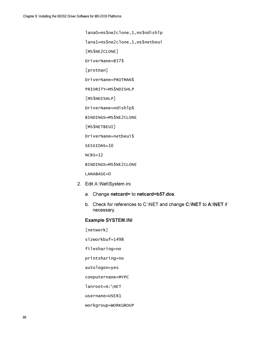 Allied Telesis AT-2916LX10/LC-901, AT-2916SX, AT-2931SX, AT-2972T/2 Change netcard= to netcard=b57.dos, Example SYSTEM.INI 