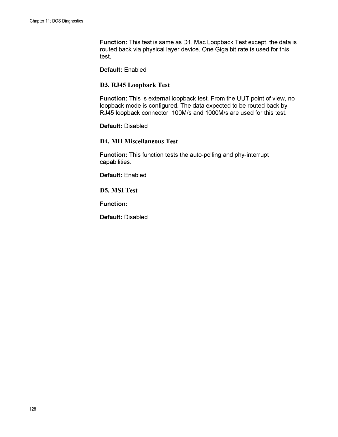 Allied Telesis AT-2916LX10/LC D3. RJ45 Loopback Test, D4. MII Miscellaneous Test, D5. MSI Test, Function Default Disabled 