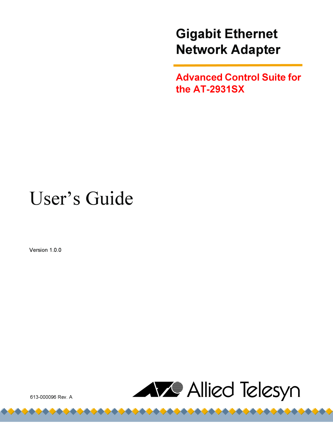 Allied Telesis manual User’s Guide, Gigabit Ethernet Network Adapter, Advanced Control Suite for the AT-2931SX, Version 