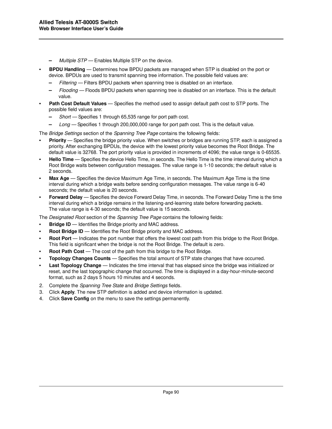 Allied Telesis AT-8000S manual Complete the Spanning Tree State and Bridge Settings fields 