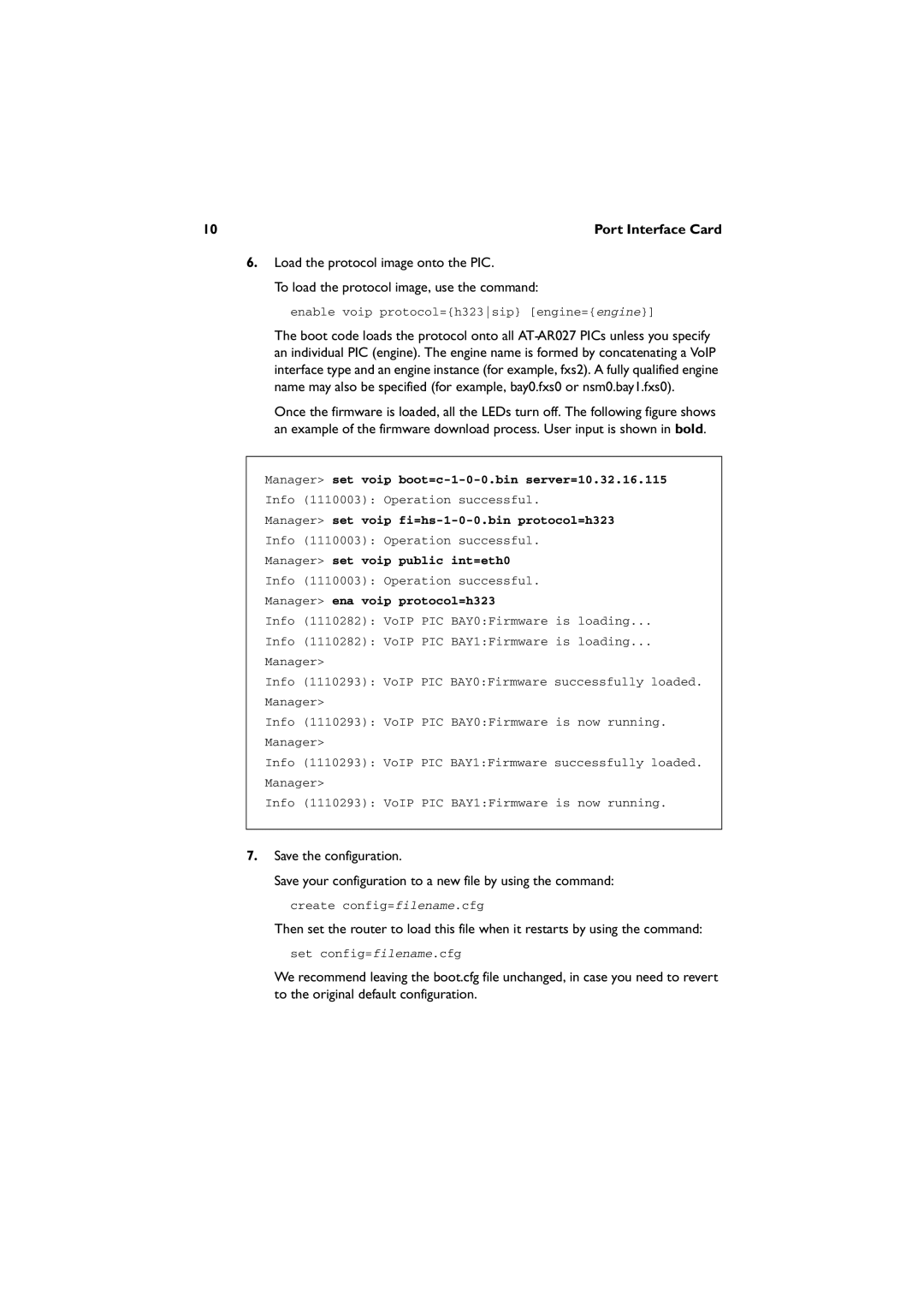 Allied Telesis AT-AR021 (S)BRI-S/I, AT-AR020 PRI EI/TI, AT-AR027VOLP-FXS Manager set voip fi=hs-1-0-0.bin protocol=h323 