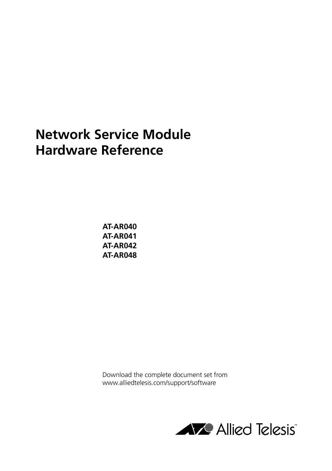 Allied Telesis AT-AR040-10, AT-AR041-00 Network Service Module Hardware Reference, AT-AR040 AT-AR041 AT-AR042 AT-AR048 