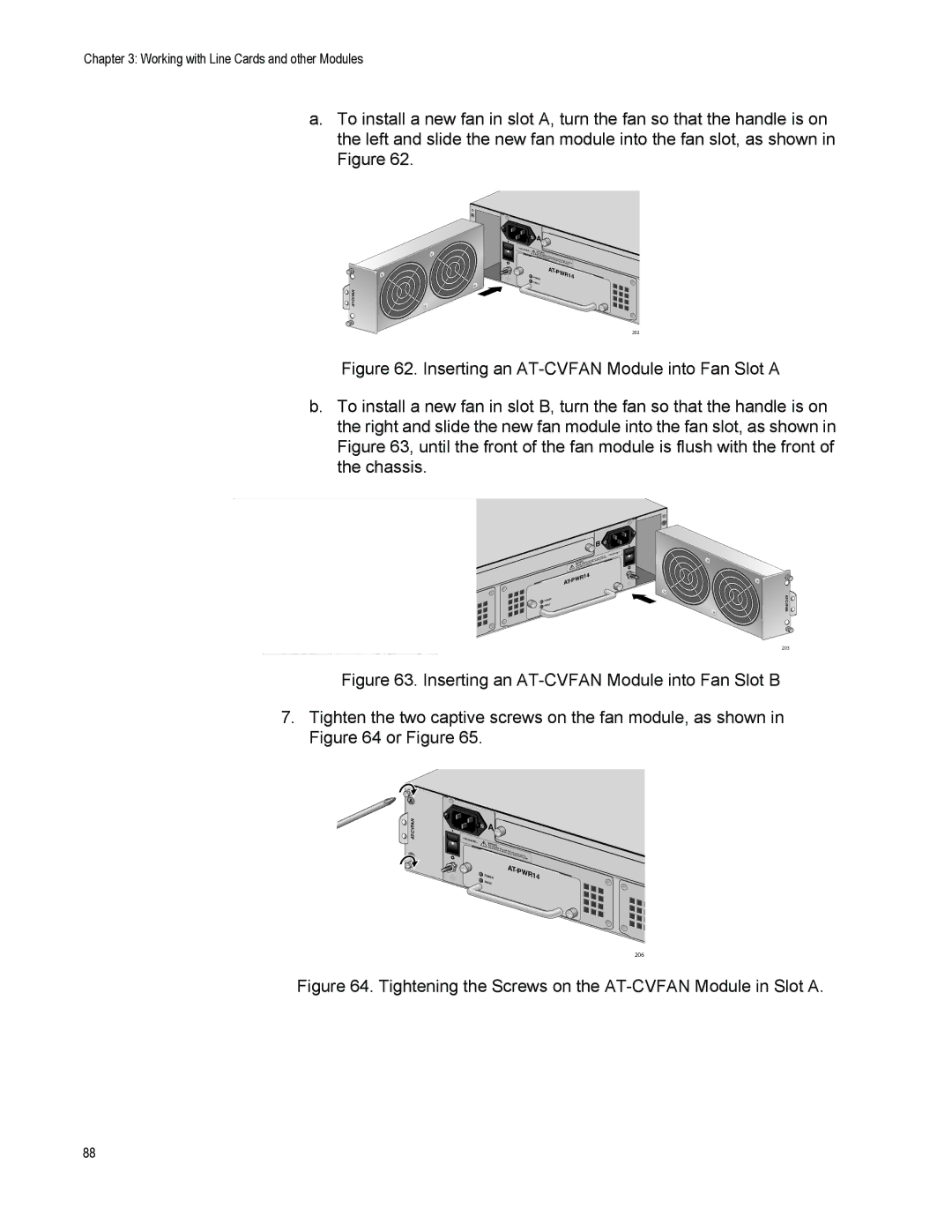 Allied Telesis AT-CV5000 manual Tightening the Screws on the AT-CVFAN Module in Slot a 