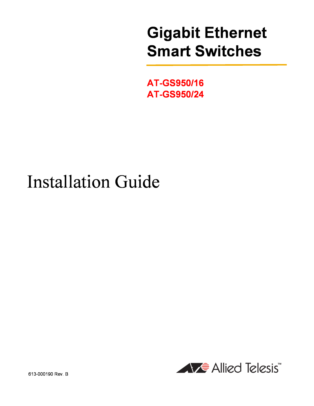 Allied Telesis AT-GS950/16-10 manual Installation Guide, Gigabit Ethernet Smart Switches, AT-GS950/16 AT-GS950/24 