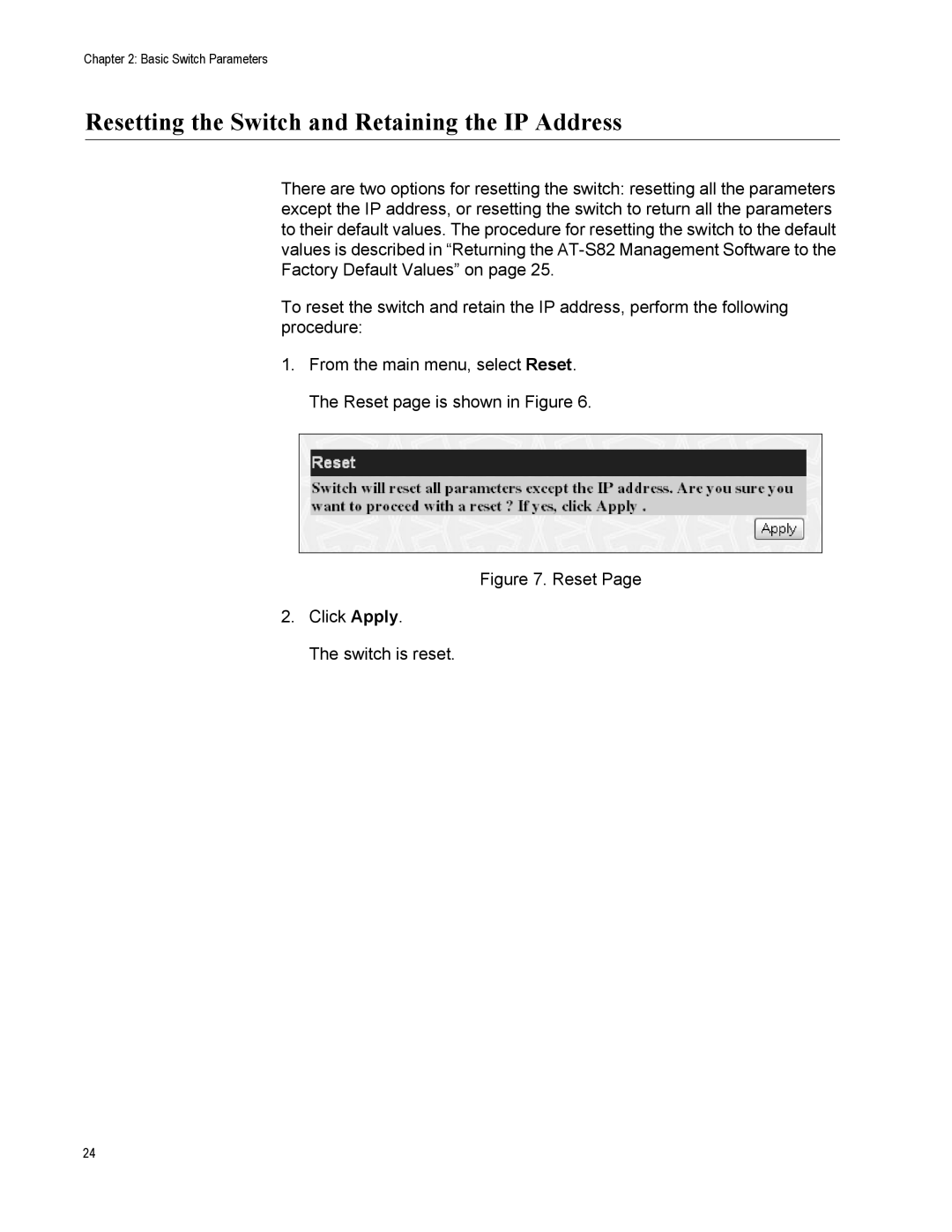 Allied Telesis AT-GS950/8 manual Resetting the Switch and Retaining the IP Address, Reset Click Apply Switch is reset 