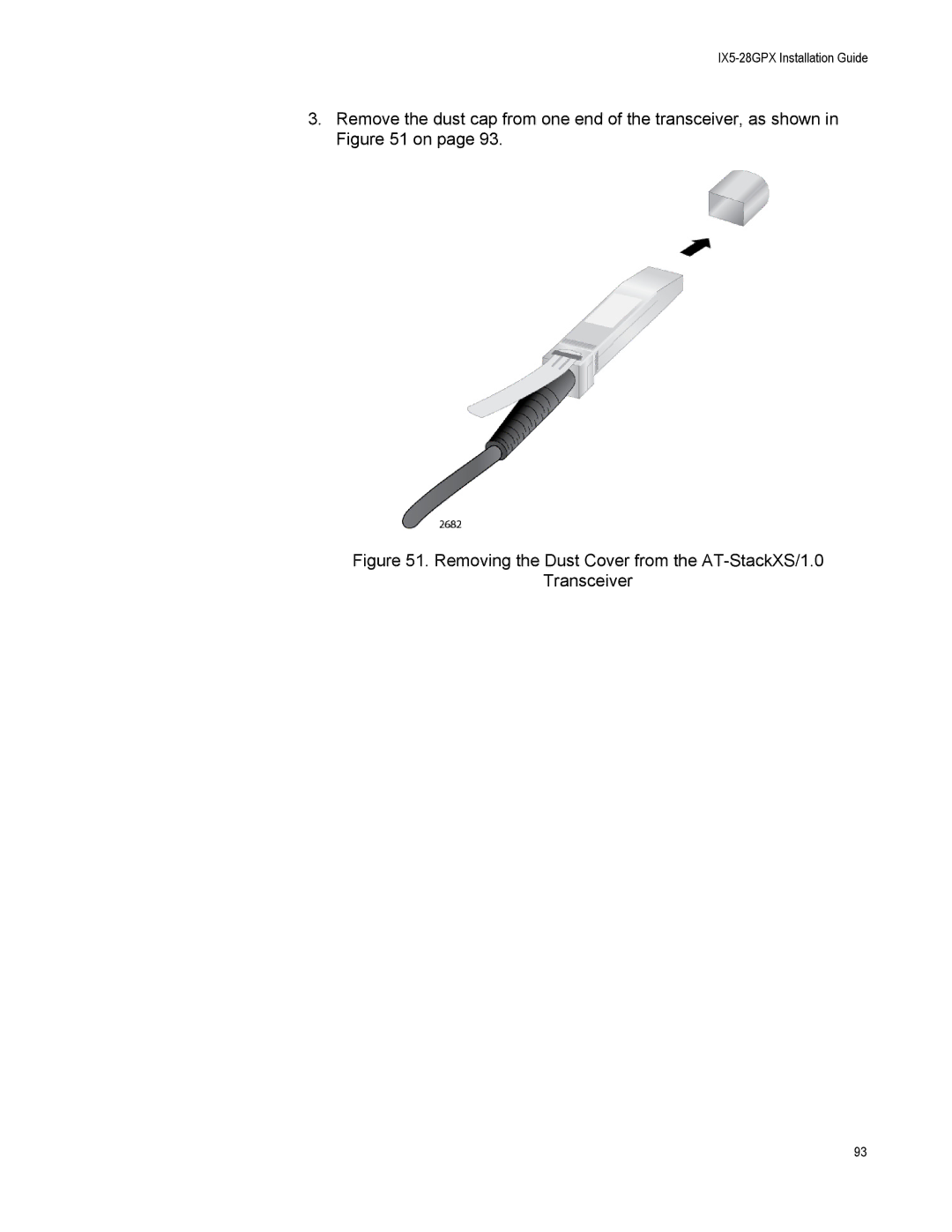 Allied Telesis AT-IX5-28GPX manual Removing the Dust Cover from the AT-StackXS/1.0 Transceiver 