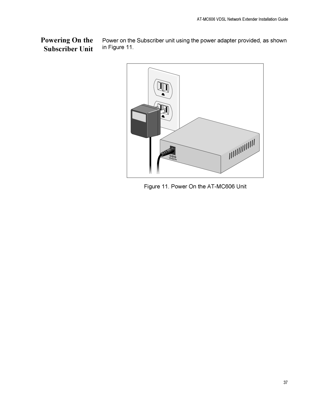 Allied Telesis AT-MC606 manual Powering On the Subscriber Unit 