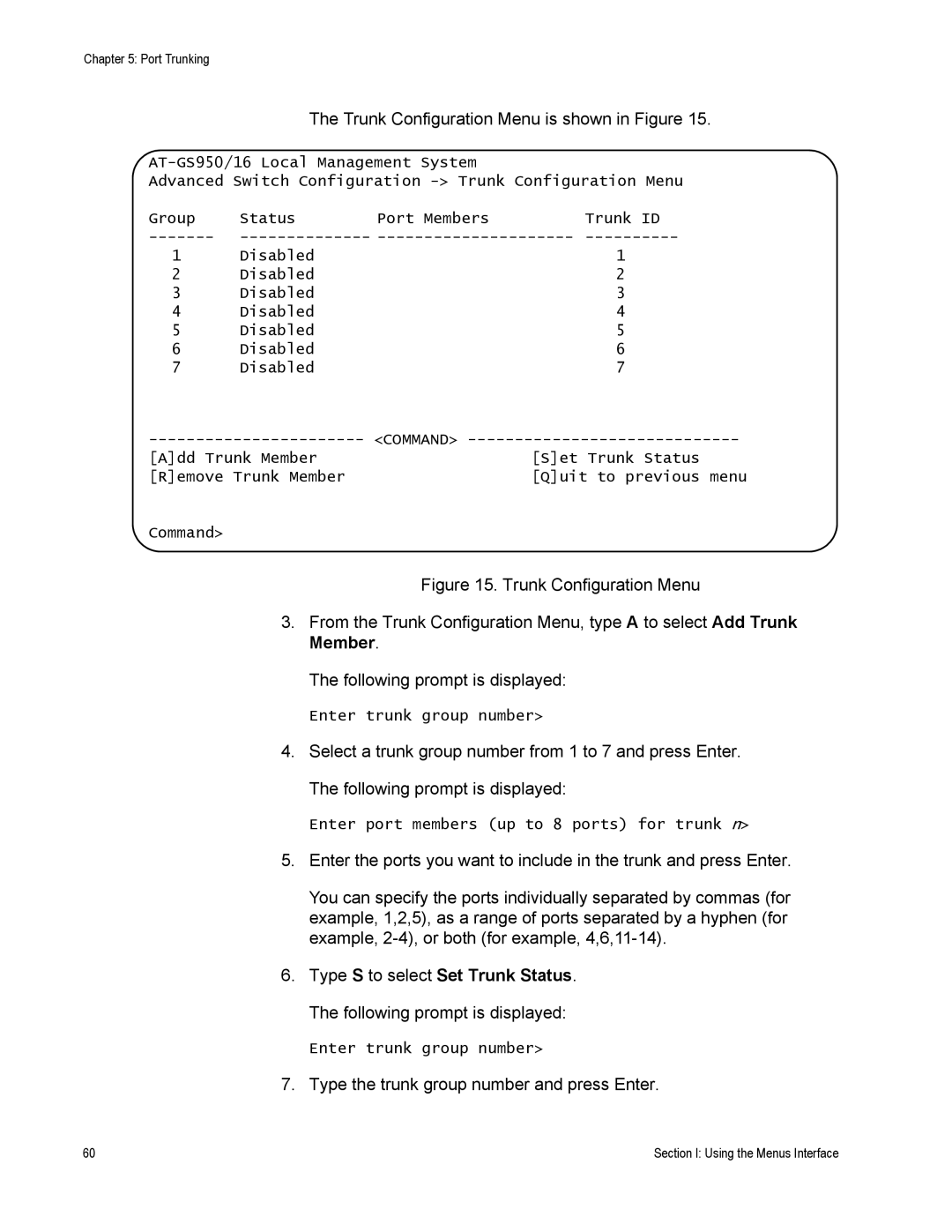 Allied Telesis AT-S79 manual Type the trunk group number and press Enter 