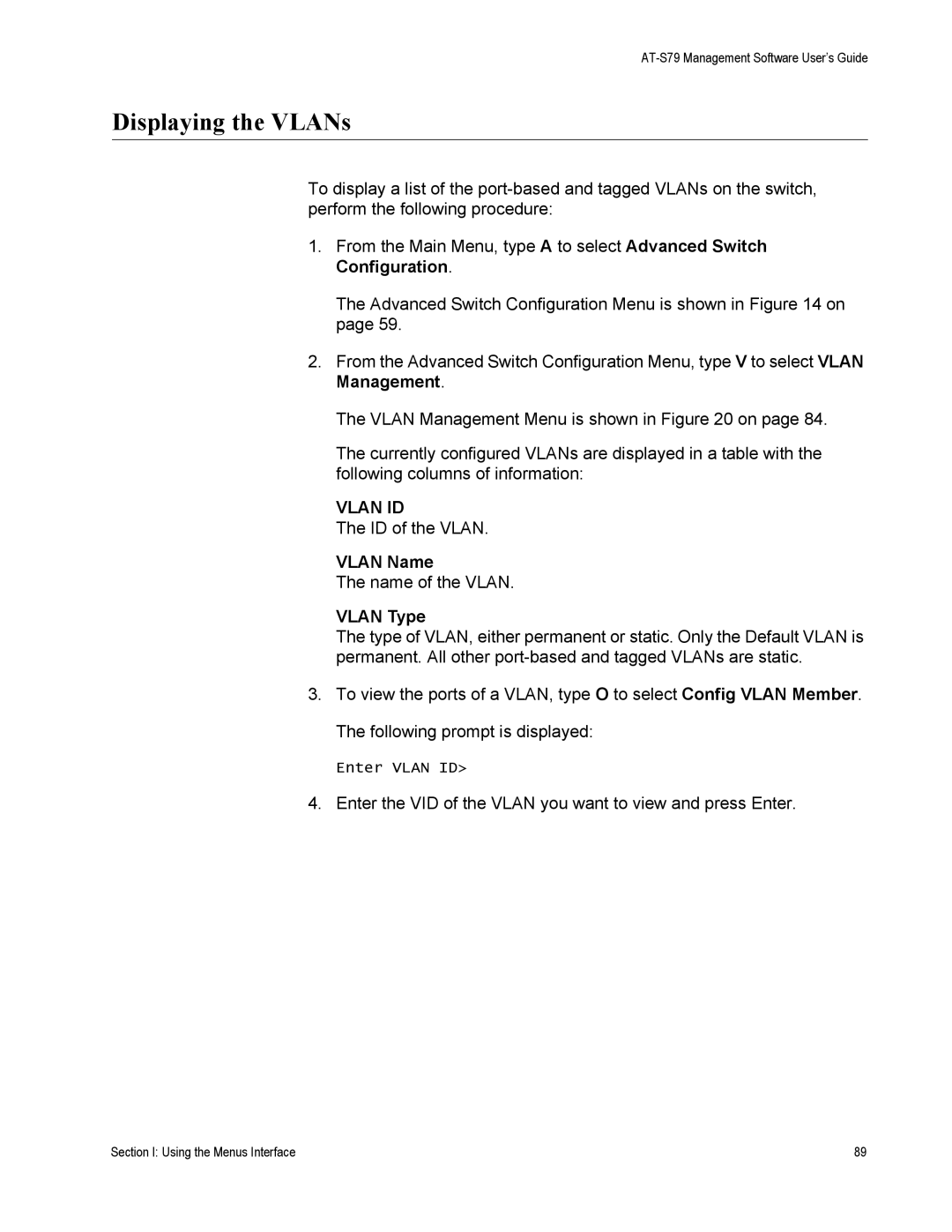 Allied Telesis AT-S79 manual Displaying the VLANs, Vlan Name, Vlan Type 