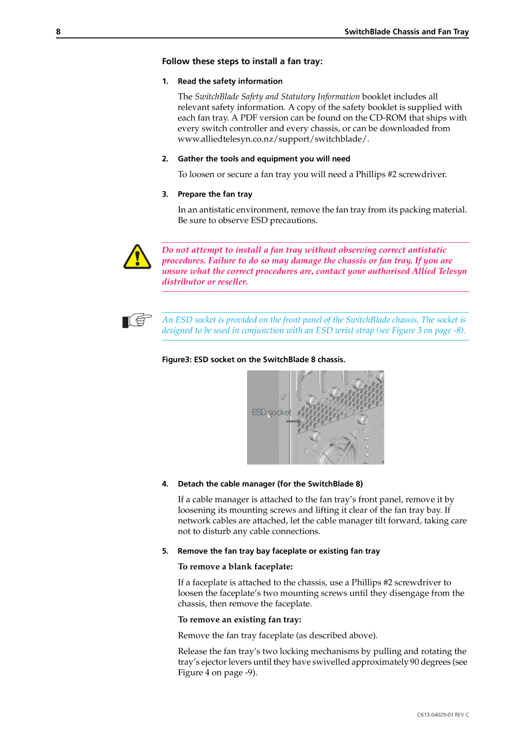 Allied Telesis AT-SB4104-00, AT-SB4108-80, AT-SB4108-00, AT-SB4108-60, AT-SB4104-80 Follow these steps to install a fan tray 