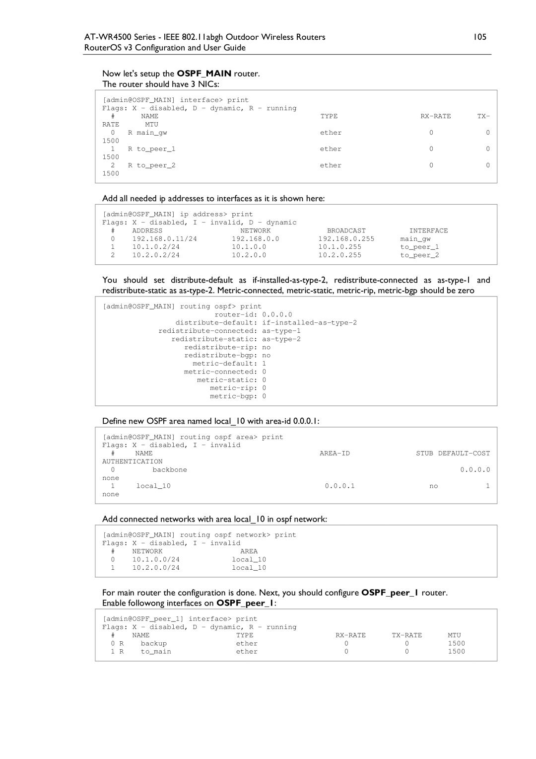 Allied Telesis AT-WR4500 Define new Ospf area named local10 with area-id, Name Type RX-RATE Rate MTU, Name AREA-ID Stub 