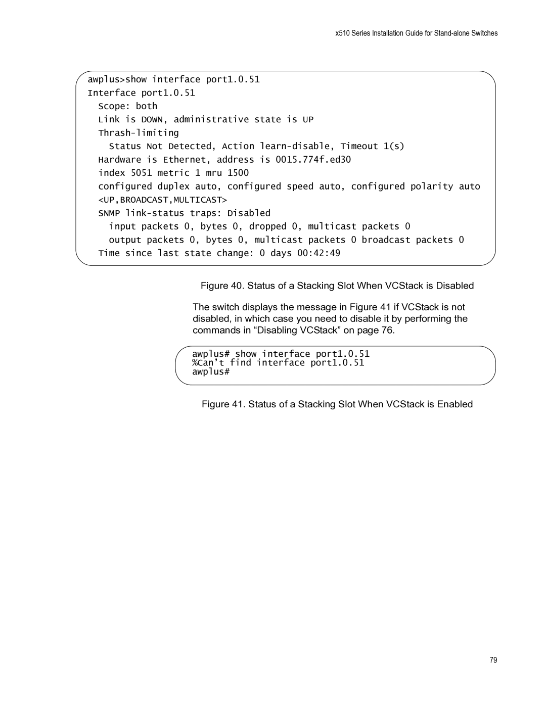 Allied Telesis AT-X510-28GPX, AT-X510-52GTX, AT-X510-28GTX, AT-X510-52GPX Status of a Stacking Slot When VCStack is Enabled 