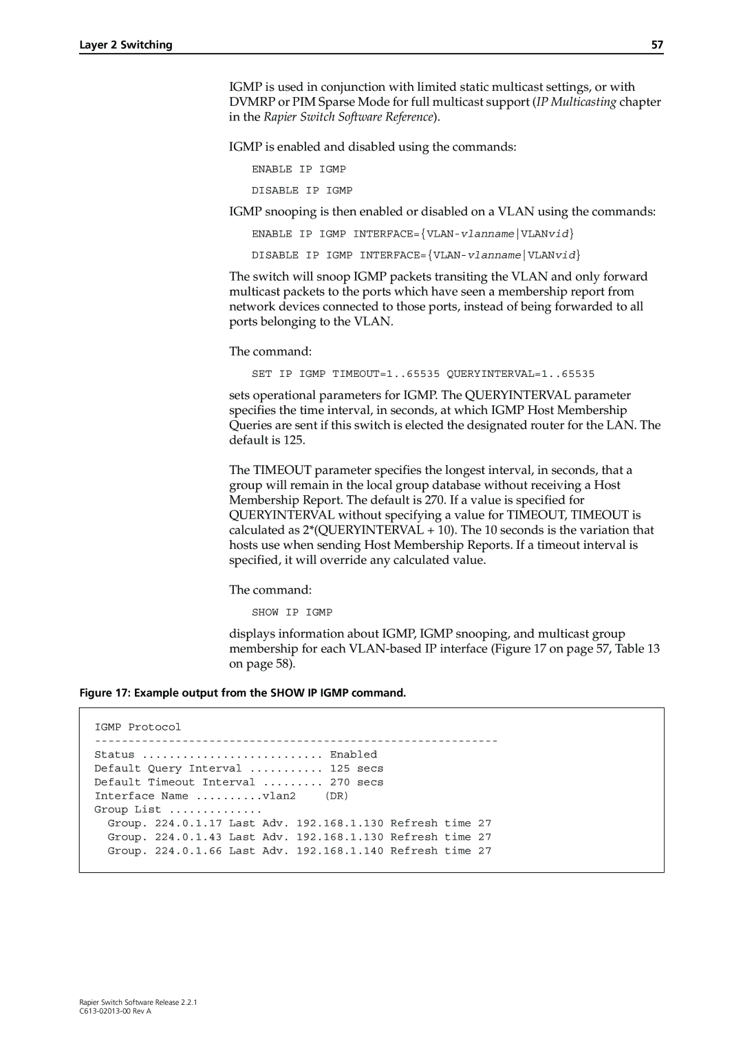 Allied Telesis C613-02013-00 manual Enable IP Igmp Disable IP Igmp, SET IP Igmp TIMEOUT=1..65535 QUERYINTERVAL=1..65535 